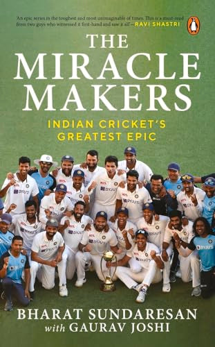 The Miracle Makers: Indian Crickets Greatest Epic book cover