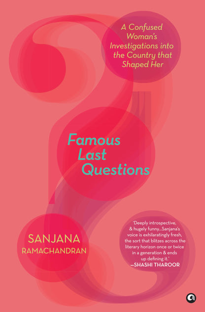 Famous Last Questions: A Confused Woman’s Investigations into the Country that Shaped Her