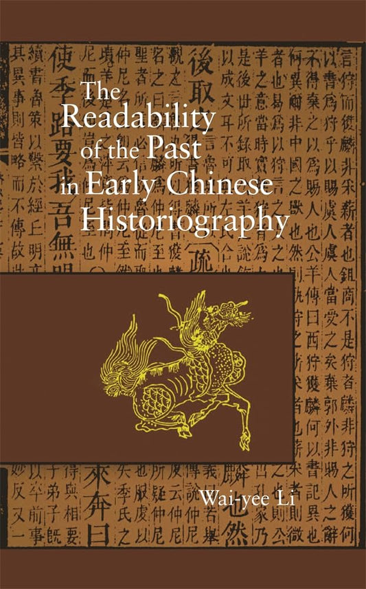 The Readability of the Past in Early Chinese Historiography book cover