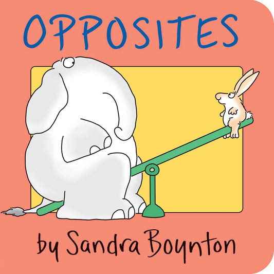 Opposites (Boynton Board Books) by Sandra Boynton book cover