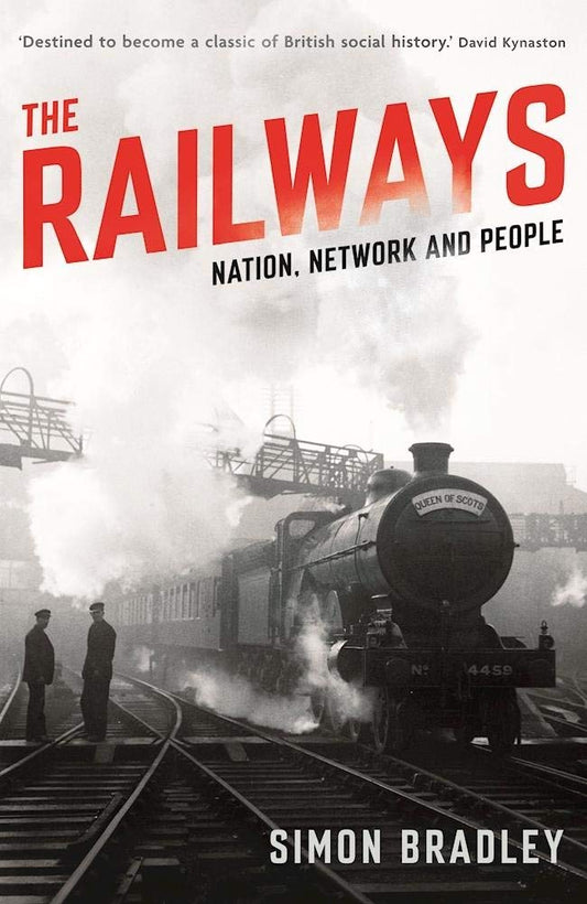 THE RAILWAYS: NATION, NETWORK AND PEOPLE book cover