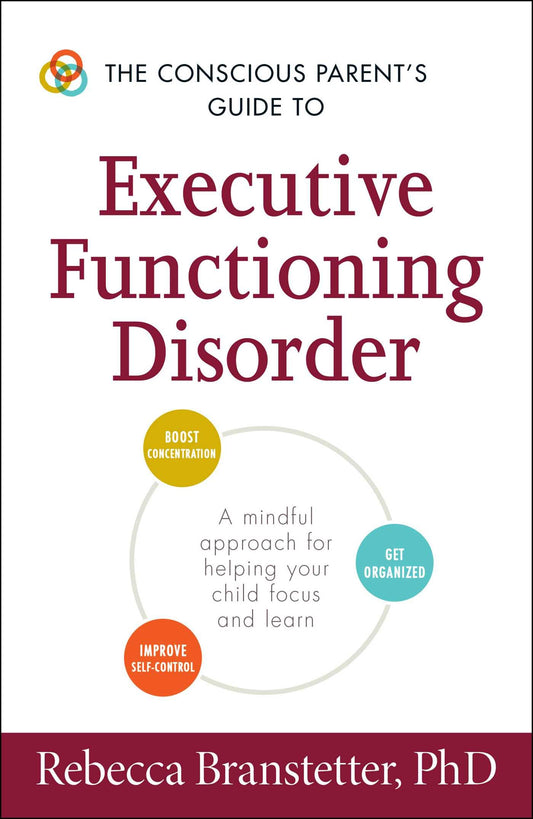The Conscious Parents Guide to Executive Functioning Disorder book cover