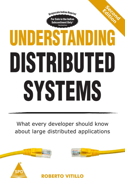 Understanding Distributed Systems, Second Edition: What every developer should know about large distributed applications (Grayscale Indian Edition): `
