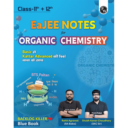 PW EaJEE Handwritten Notes For Organic Chemistry By Rohit Sir & SKC Sir For JEE Main & Advanced | Chapterwise and Topicwise Notes | Handpicked Practice Questions & PYQs