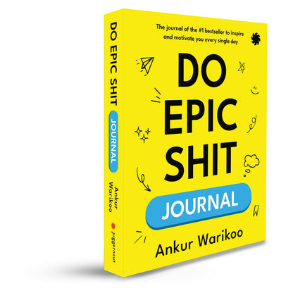 Do Epic Sh#t Journal: The Ultimate Guide to Overcoming Laziness, Boosting Productivity & Mastering Time Management - Inspired by Ankur Warikoo's Bestseller