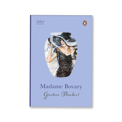 Penguin Select Classics: Madame Bovary: (Original, Unabridged Classic, Premium Hardbound Collector's Edition, Ideal for Gifting)