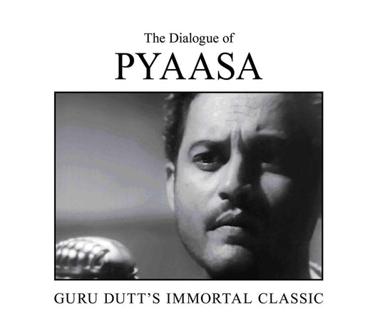 The Dialogue of Pyaasa: Guru Dutt's Immortal Classic