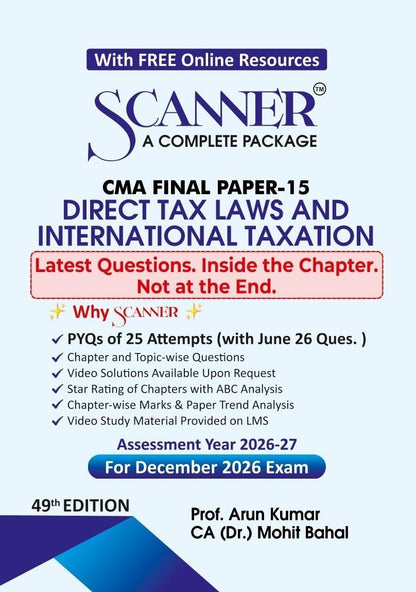 Scanner CMA Final | Paper-15: Direct Tax Laws and International Taxation | For December 2026 Exams | Solved Papers with PYQ (Included Jun. 2026 Ques.): 1 (Scanner Series)