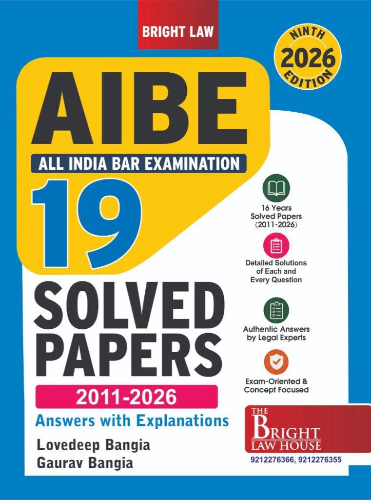 ALL INDIA BAR EXAMINATION SOLVED PAPERS (2011-2026) [PREVIOUS YEARS SOLVED PAPERS] [ANSWERS WITH EXPLANATIONS] {CONDUCTED BY THE BAR COUNCIL OF INDIA}