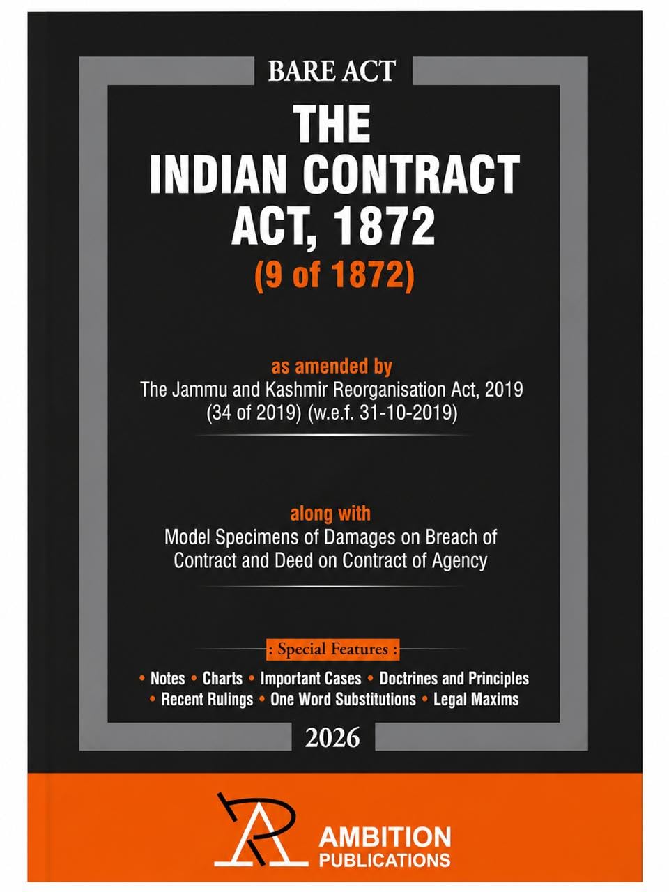 The Indian Contract Act, 1872 – Bare Act | 2026 Edition | Updated with Important Cases, Recent Rulings, Notes, Charts, Legal Maxims & Doctrines