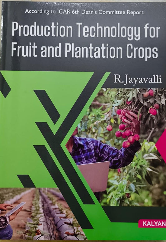 Production technology for fruit and plantation crops (ICAR 6th Deans)