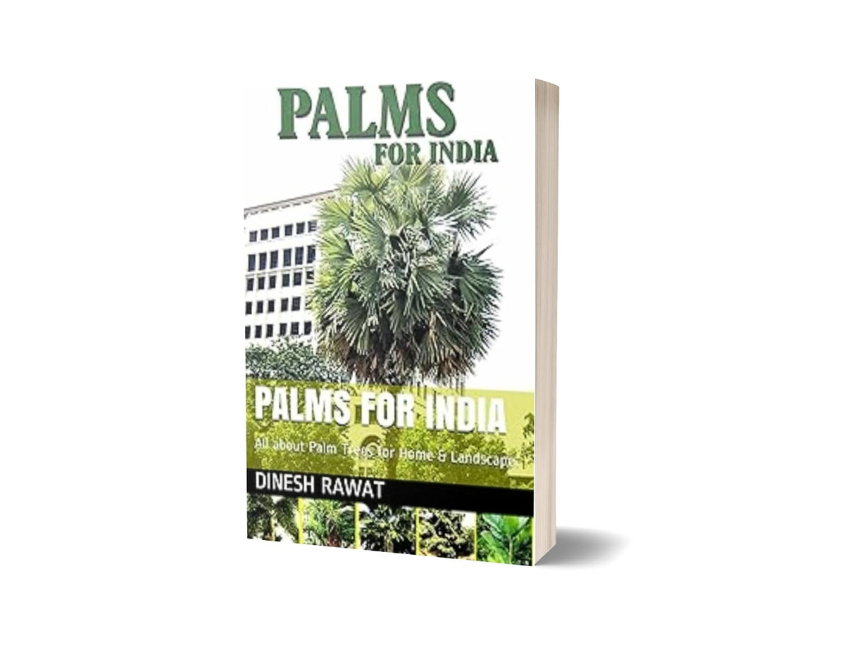 Palms for India: Palm Trees Guide for Home & Landscape