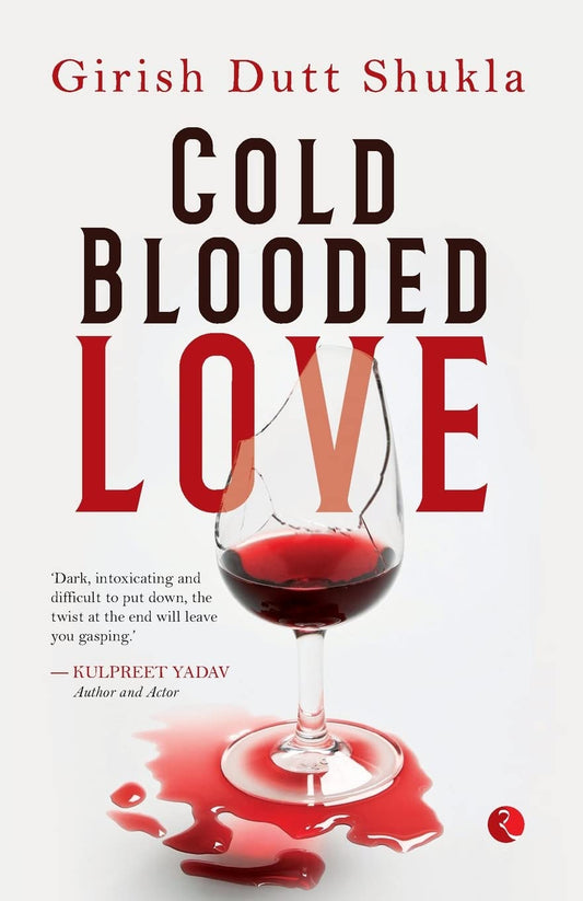 Cold Blooded Love | A page-turning psychological thriller with twists that will keep you guessing until the end