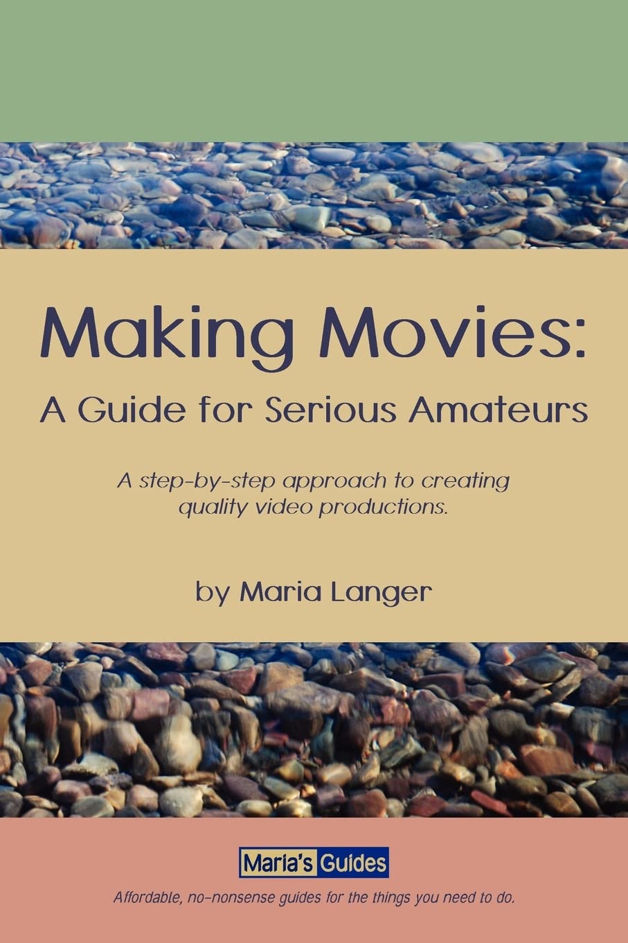 Making Movies: A Guide for Serious Amateurs book cover