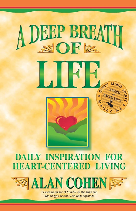 A Deep Breath of Life: Daily Inspiration for Heart-Centered Living by Alan Cohen book cover