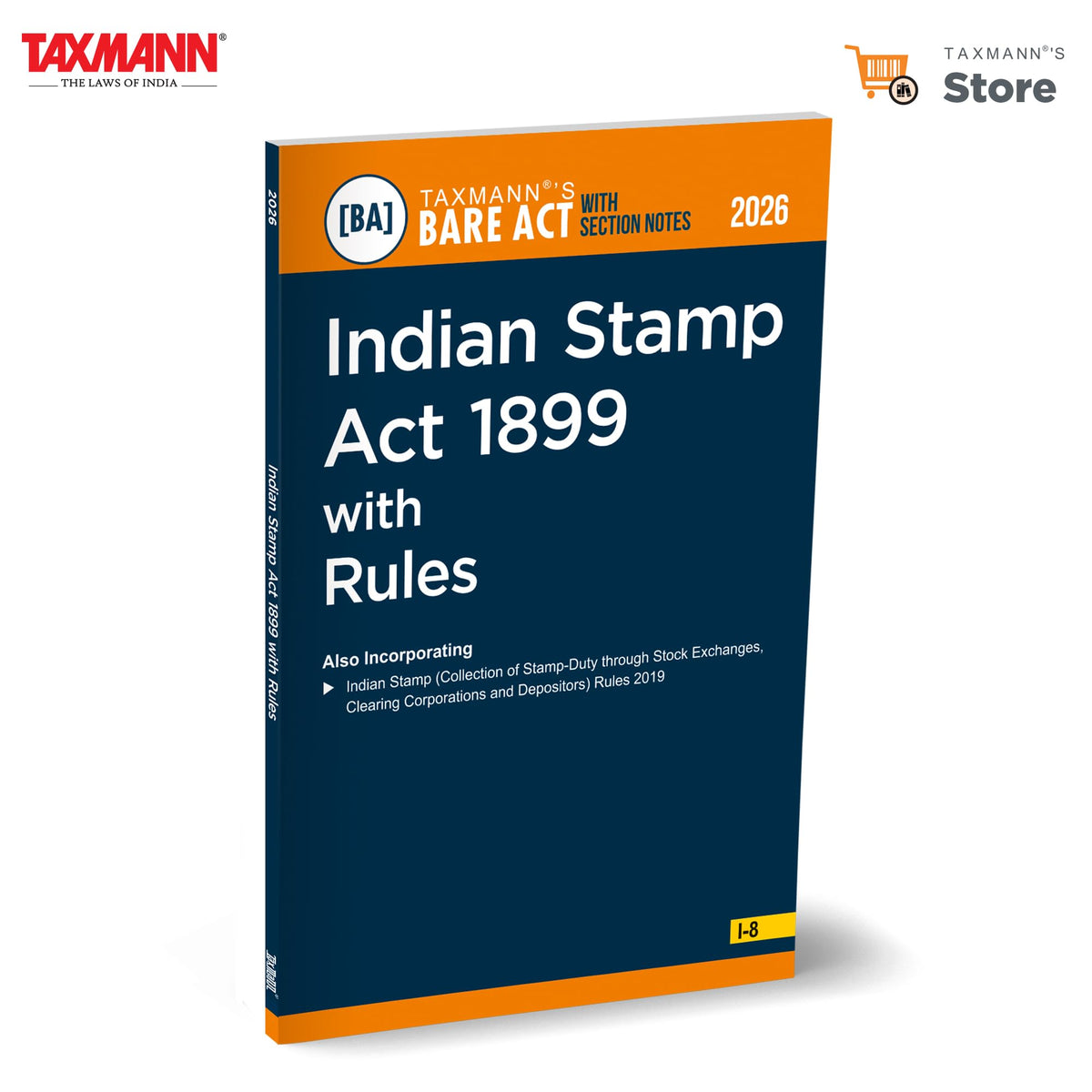 Taxmann's Indian Stamp Act 1899 with Rules [Bare Act with Section Notes] – Comprehensive | Up-to-date | User-Friendly Reference on India's Stamp Duty Framework