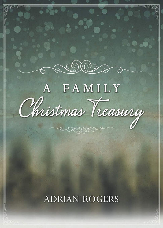 A Family Christmas Treasury by Dr Adrian Rogers (Author) book cover
