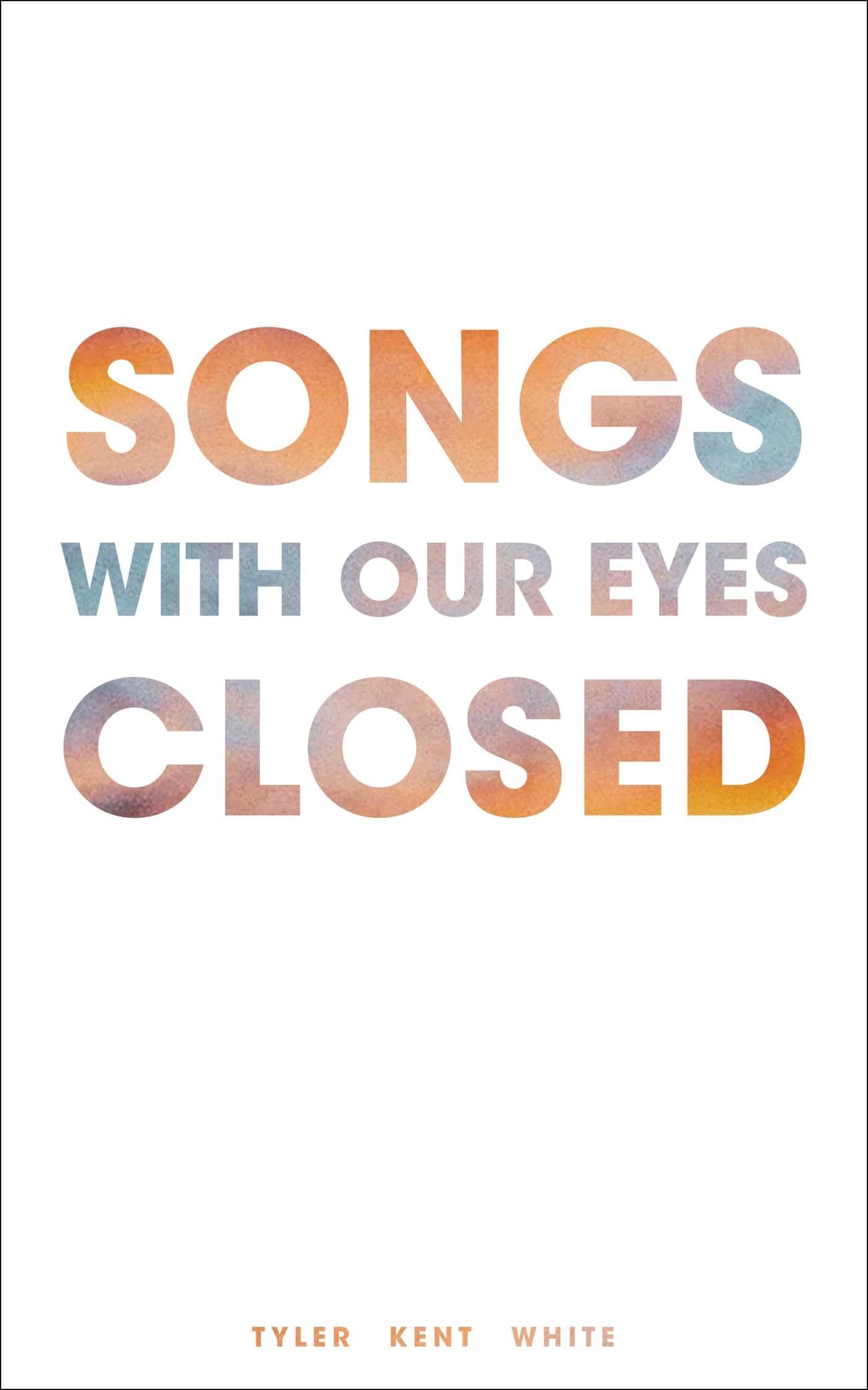 Songs With Our Eyes Closed book cover