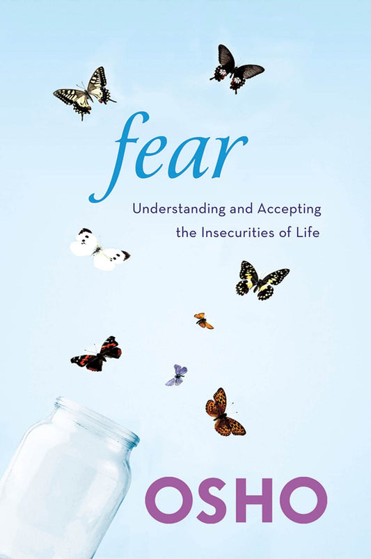 Fear: Understanding and Accepting the Insecurities of Life by Osho book cover