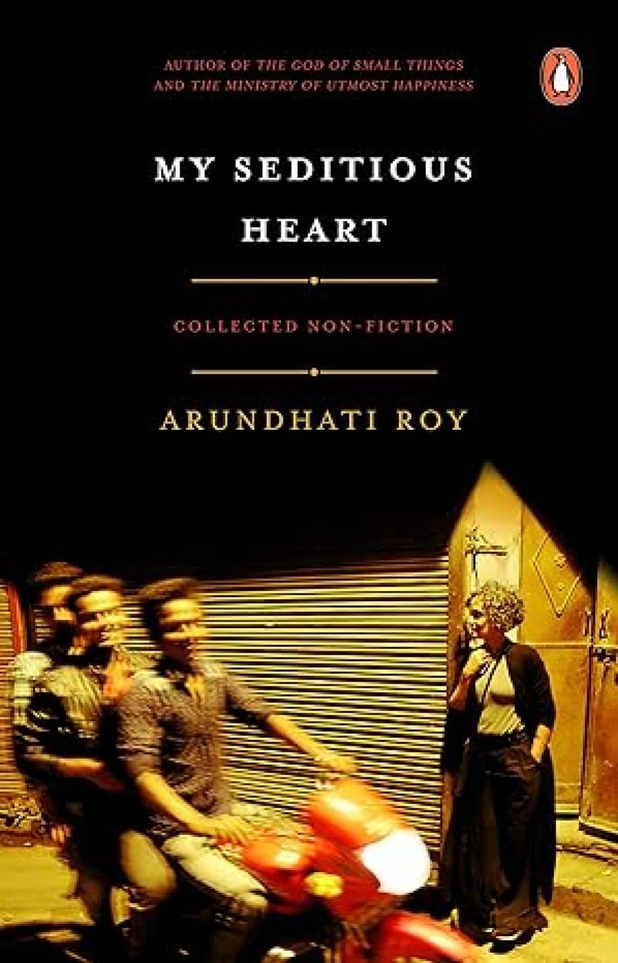 My Seditious Heart: Collected Non-fictio