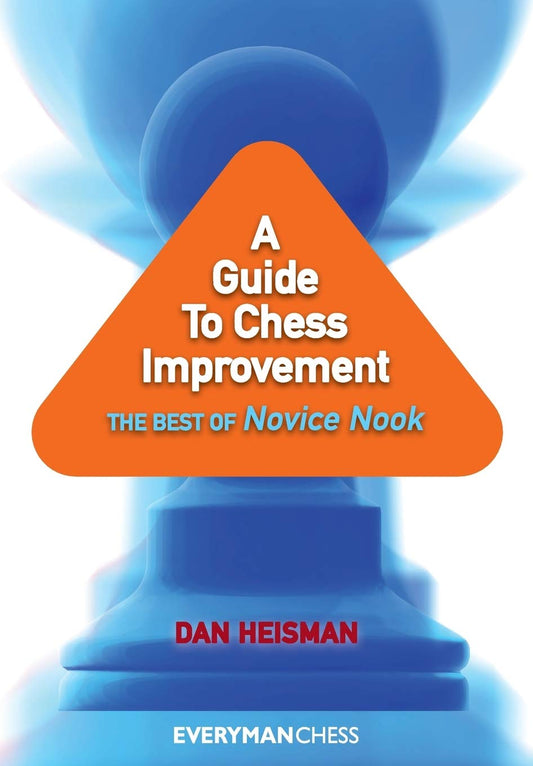 A Guide to Chess Improvement: The Best of Novice Nook by Dan Heisman book cover