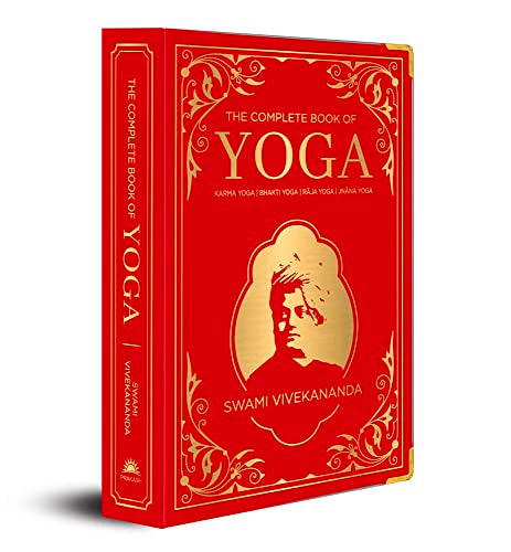 The Complete Book of Yoga: KARMA YOGA | BHAKTI YOGA | R?JA YOGA | JN?NA YOGA (Deluxe Silk Hardbound) book cover