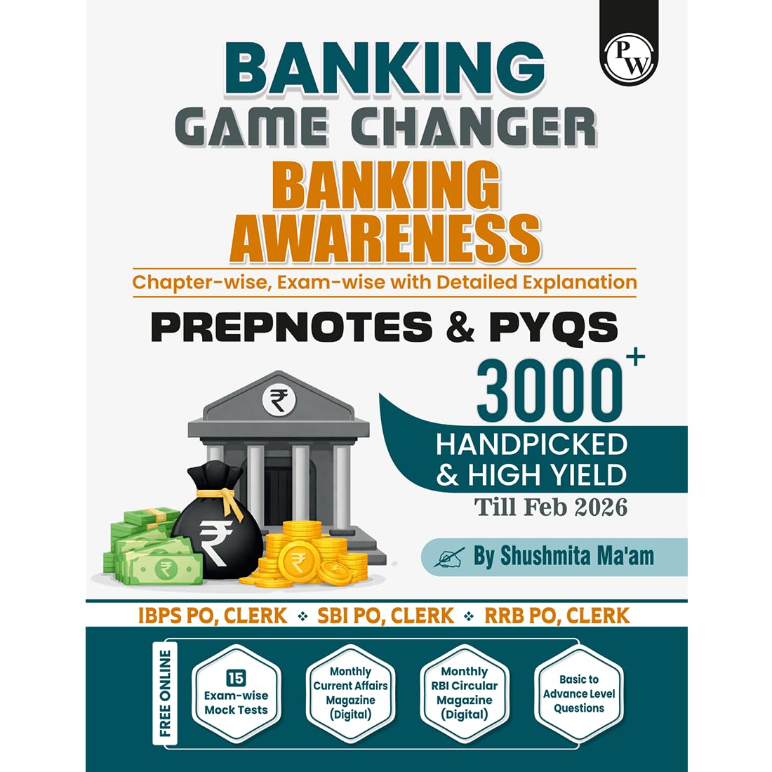 PW Banking Game Changer Banking Awareness Prepnotes & 3000+ PYQs By Shushmita Mam For 2026-27 Exams | Chapterwise Theory with 15 Online CBT Tests | ... & Clerk, SBI PO & Clerk, RRB PO & Clerk Exams