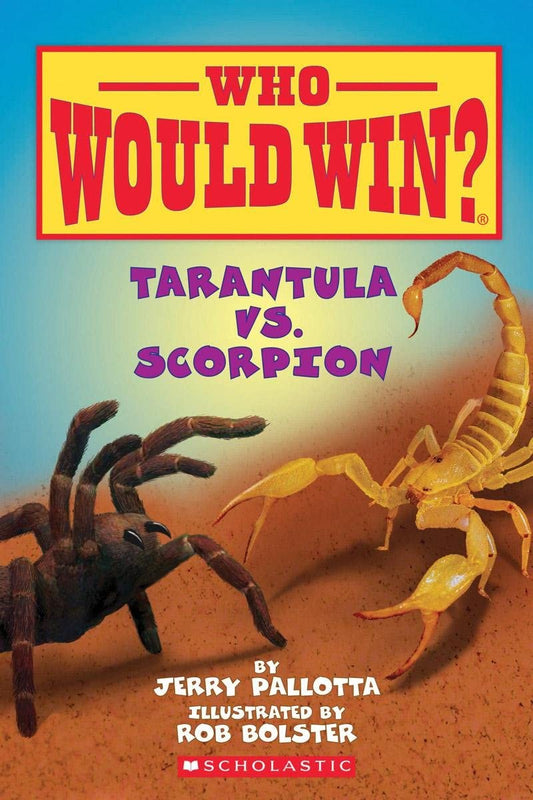 WHO WOULD WIN?: TARANTULA VS. SCORPION book cover