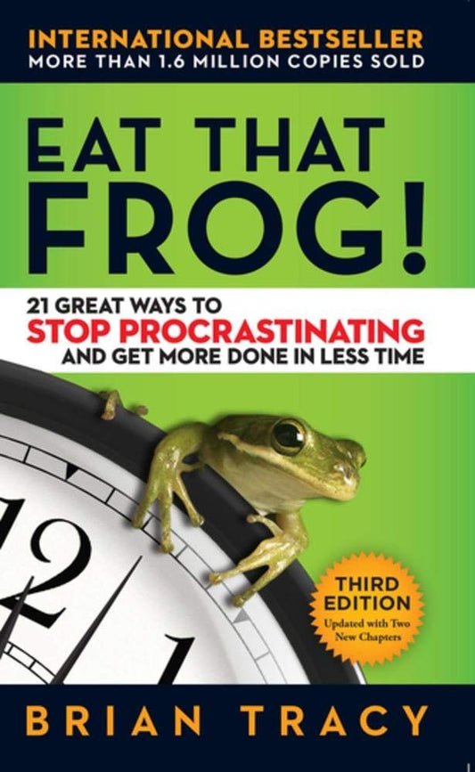 Eat That Frog!: 21 Great Ways to Stop Procrastinating and Get More Done in Less Time [Paperback] Brian Tracy by Brian Tracy (Author) book cover