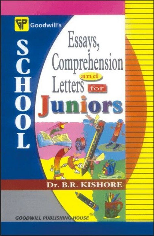School Essays  Comprehension And Letters For Juniors by B.R. Kishore (Author) book cover