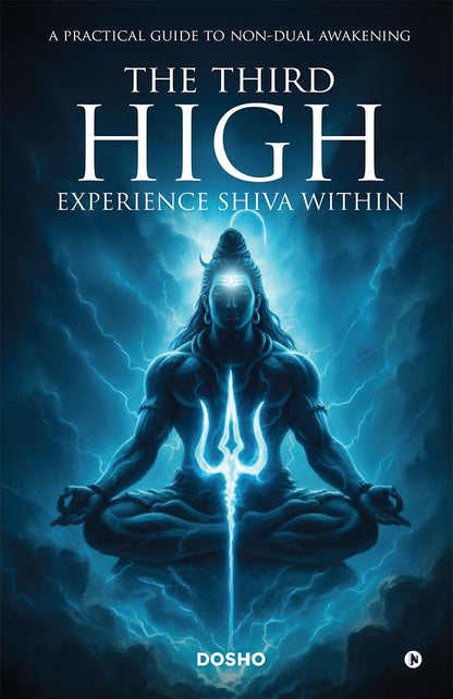 The Third High: Experience Shiva Within