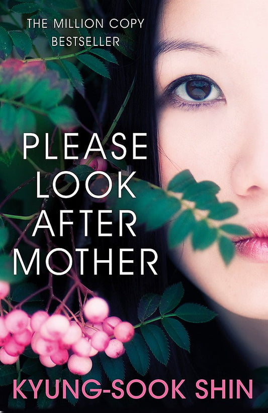 PLEASE LOOK AFTER MOTHER: The 10th anniversary of the million copy Korean bestseller (W&N Essentials) by Kyung-Sook Shin (Author) book cover