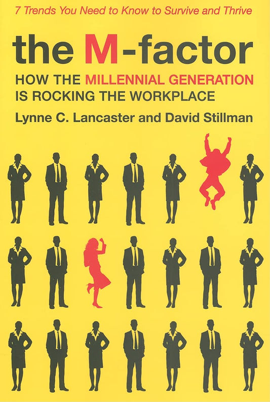 The M-Factor: How the Millennial Generation Is Rocking the Workplace book cover