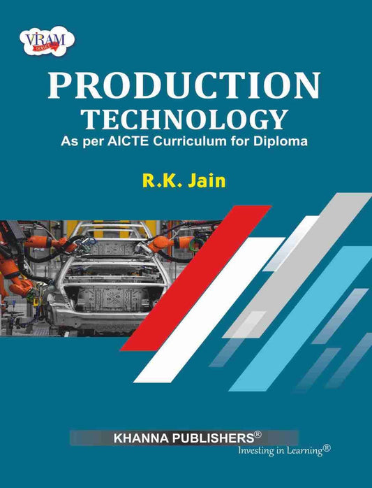 Production Technology(As Per AICTE Curriculum For Diploma)