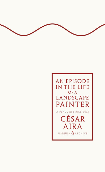 An Episode in the Life of a Landscape Painter (Penguin Archive)
