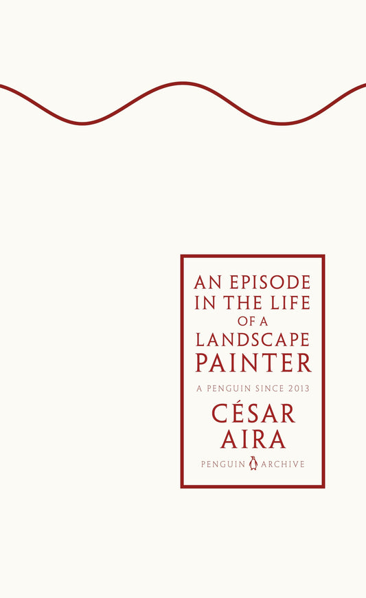 An Episode in the Life of a Landscape Painter (Penguin Archive)