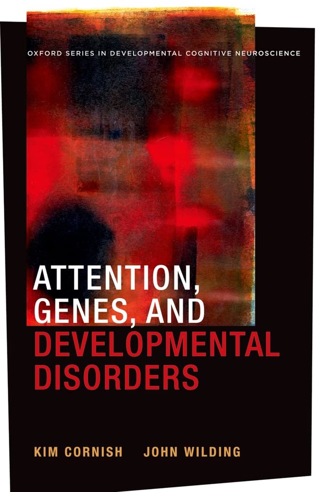 ATTENTION GENES AND DEVELOPMENTAL DISORDERS (HB 2010) (Developmental Cognitive Neuroscience)