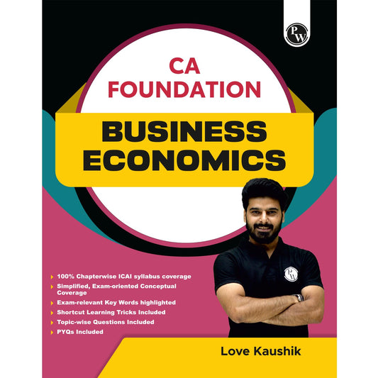 PW CA Foundation Business Economics By Love Kaushik For September 2026 l Including Chapterwise ICAI Syllabus Coverage | Short Tricks & PYQs | Topicwise Questions
