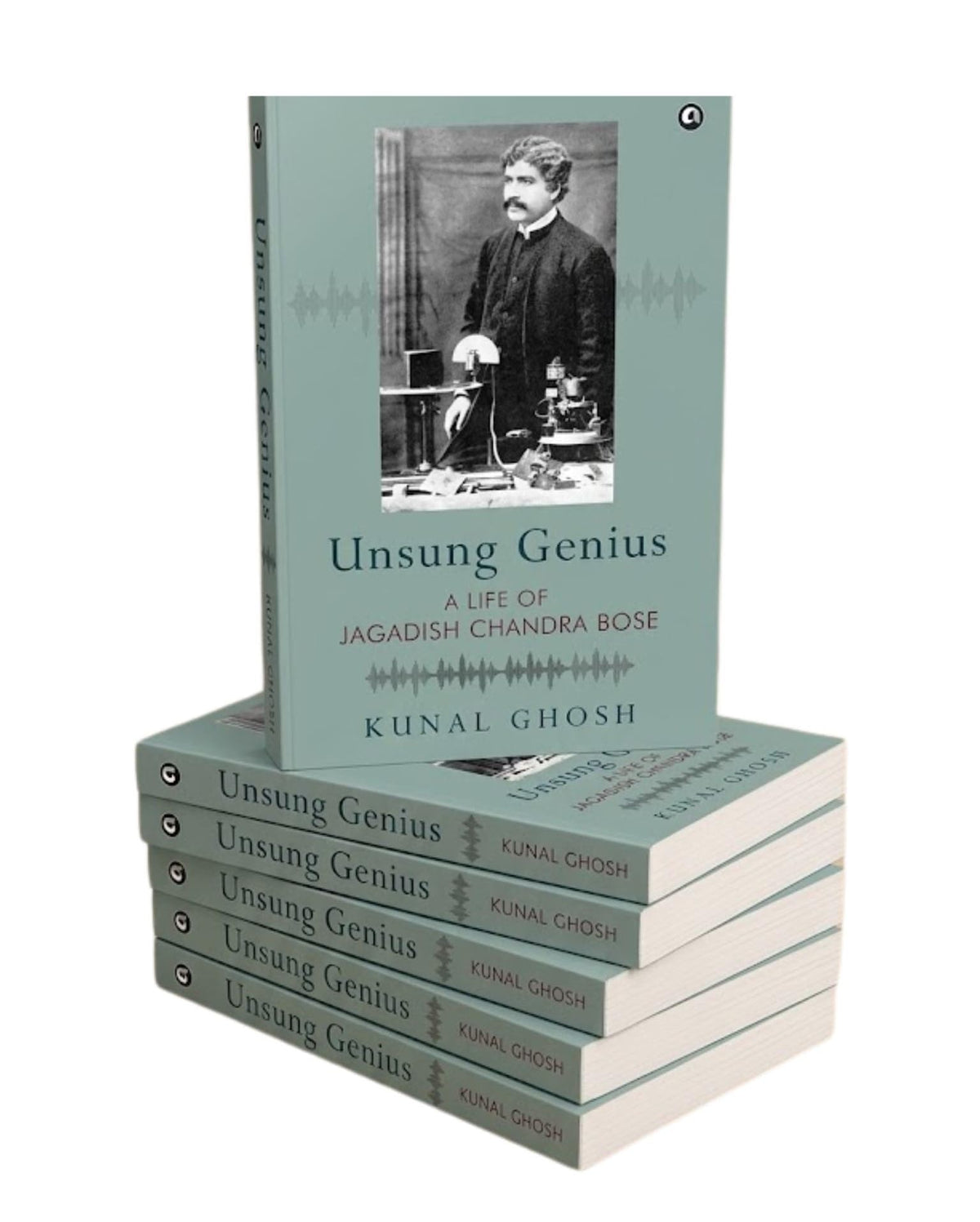 Unsung Genius: A Life Of Jagadish Chandra Bose