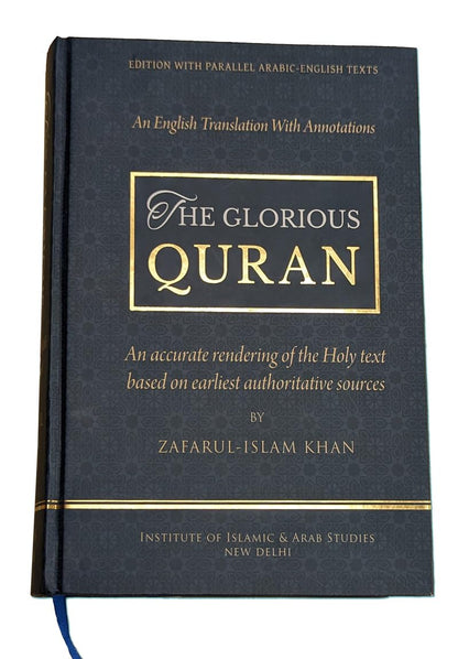 The Glorious Quran - English Translation with annotations based on earliest authoritative sources (with Parallel Arabic Text)