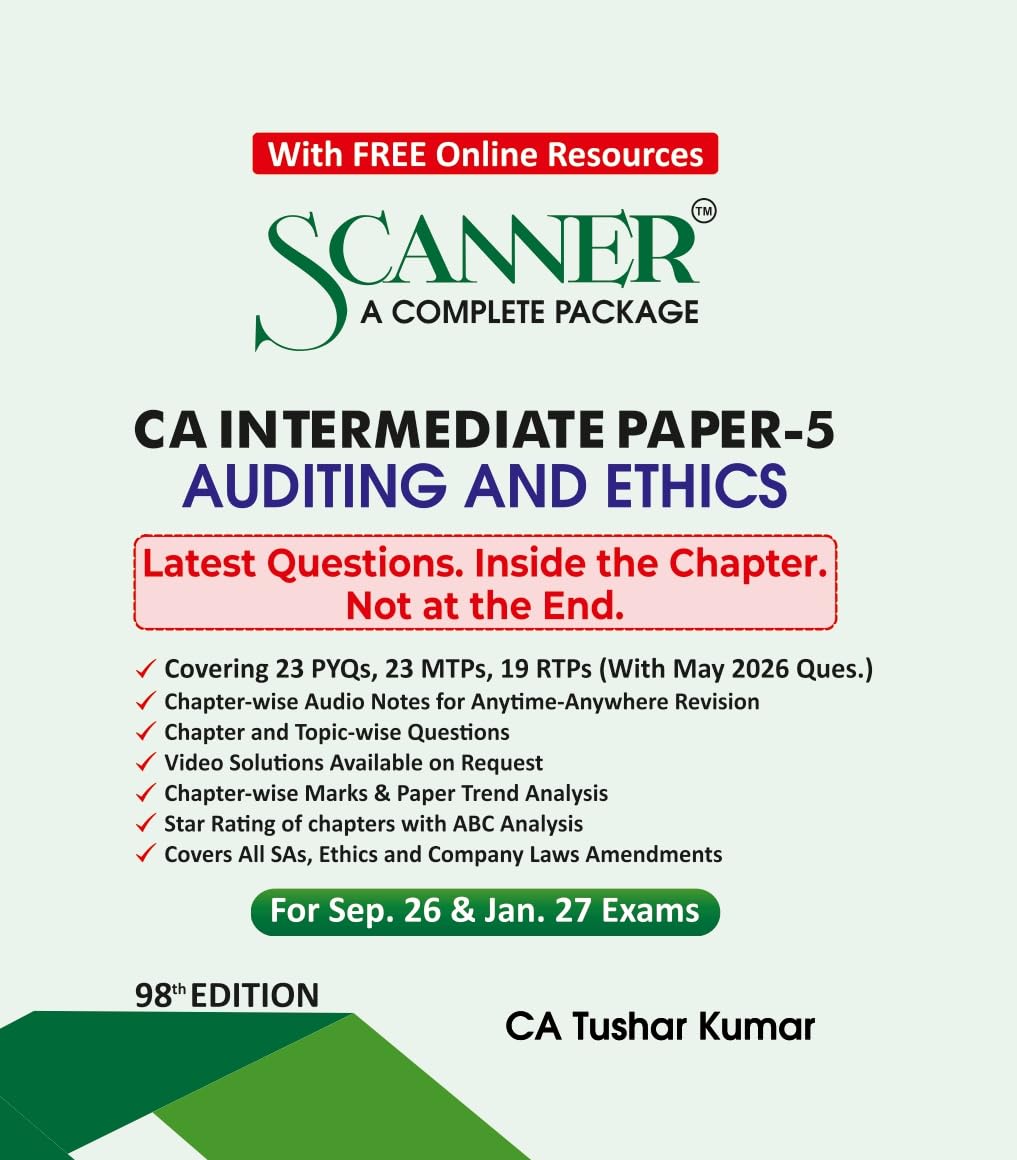 Scanner CA Intermediate | Paper-5: Auditing and Ethics | For Sep.26 & Jan.27 Exams | Solved Papers with PYQs (Included May 26 Questions) | Shuchita Prakashan: 1 (Scanner Series)