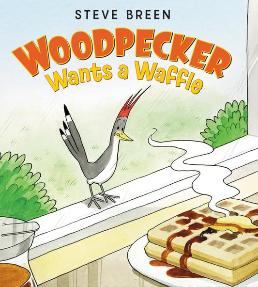 Woodpecker Wants a Waffle book cover