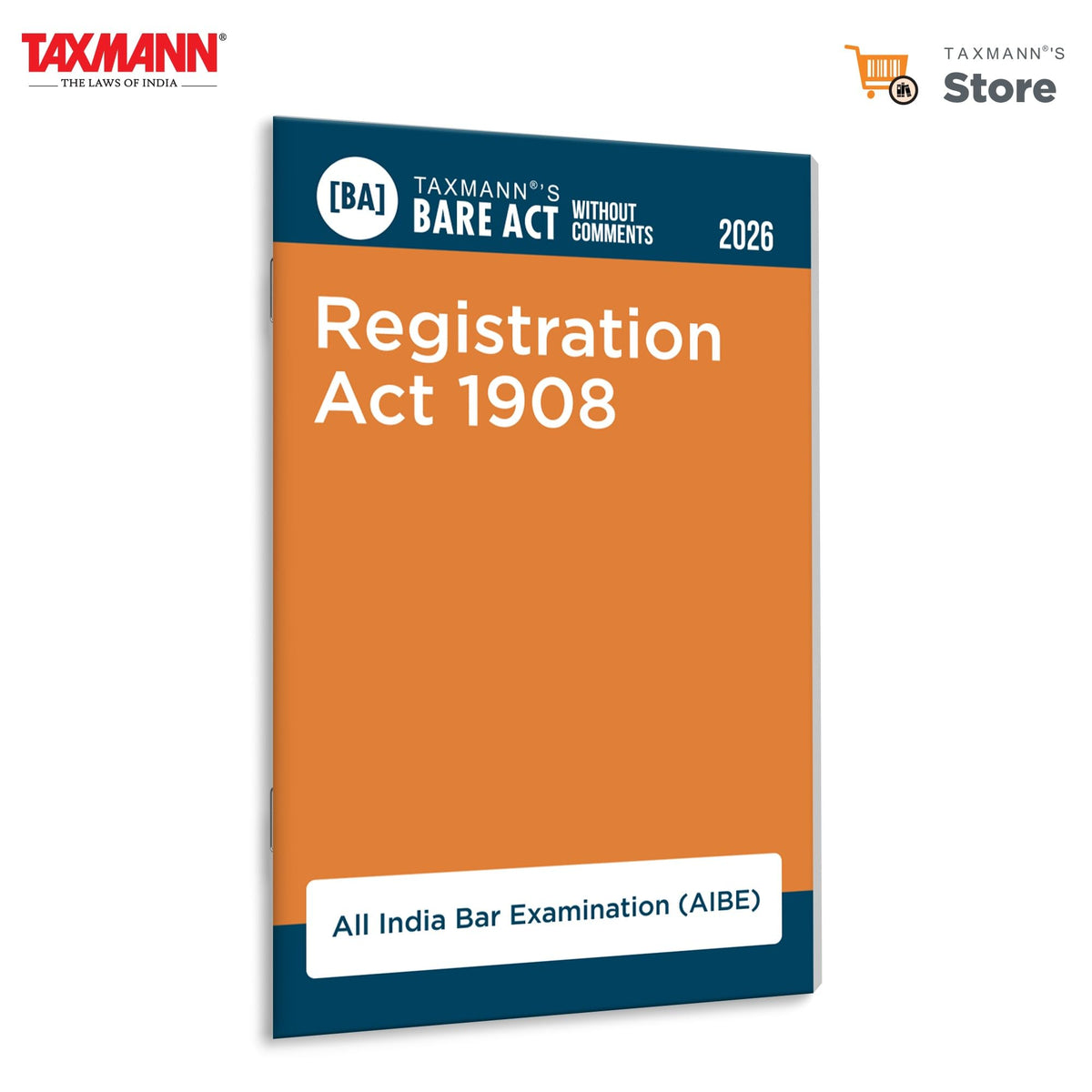 Taxmann's Registration Act 1908 [Bare Act without Comments | AIBE] – Complete Statutory Text with Section 17 on Compulsory Registration and Section 49 on the Effect of Non-registration