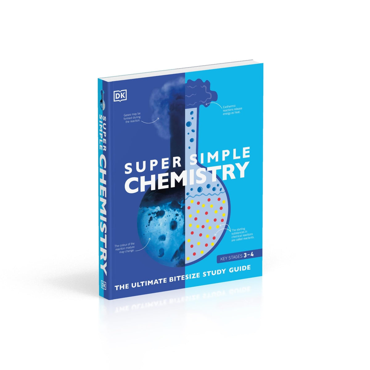 Super Simple Chemistry: The Ultimate Bitesize Study Guide