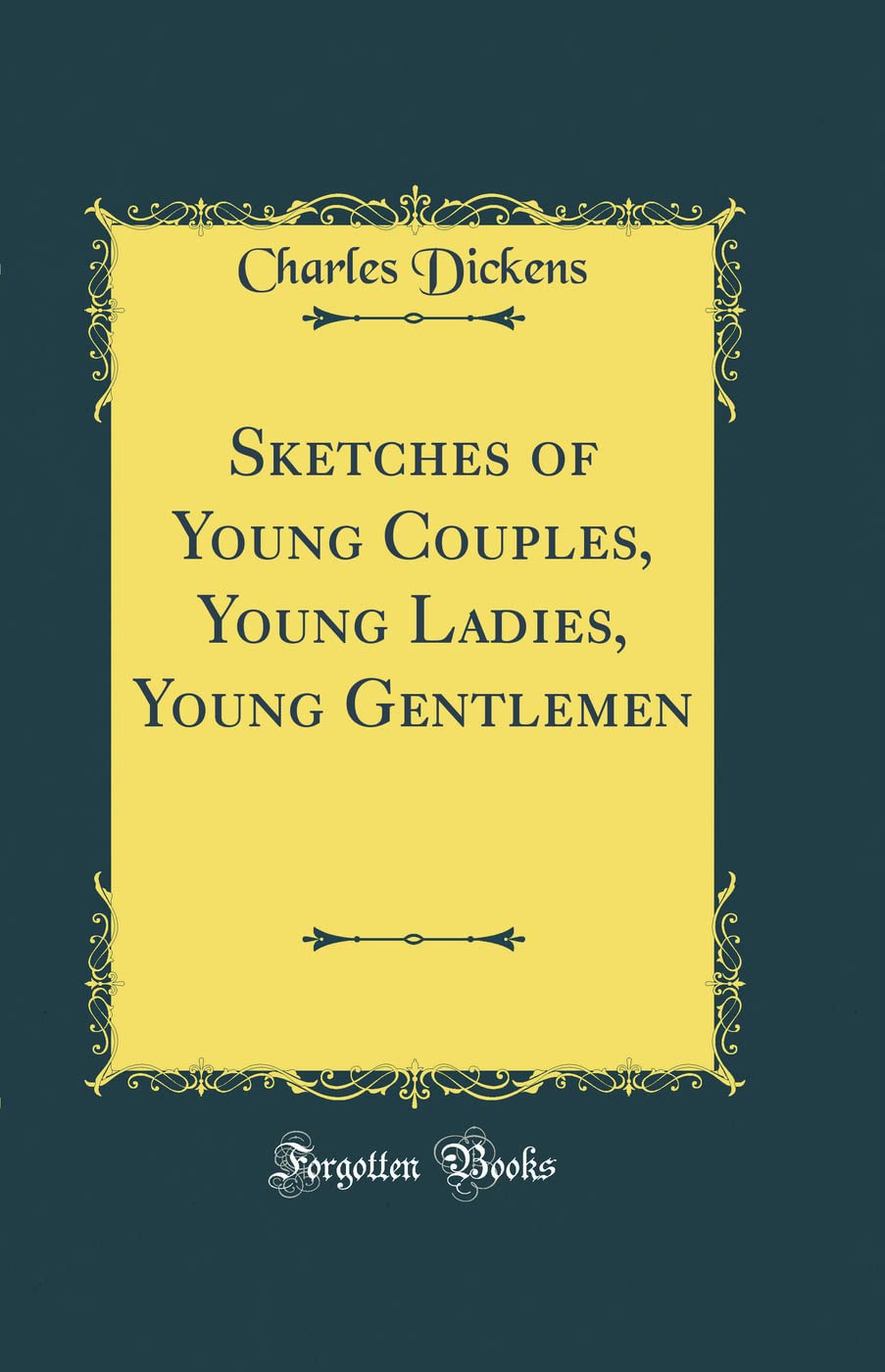 Sketches of Young Couples, Young Ladies, Young Gentlemen (Classic Reprint)