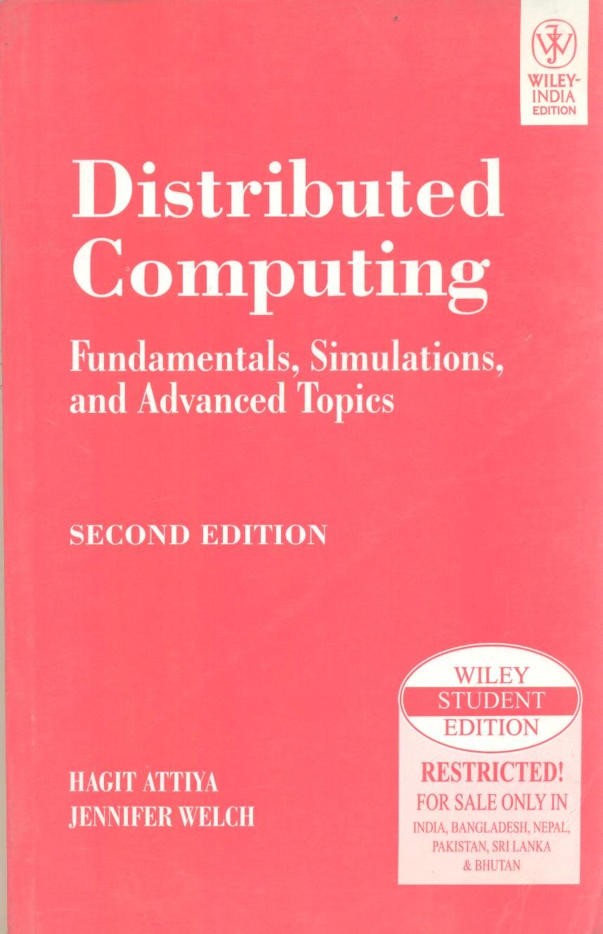 Distributed Computing: Fundamentals, Simulations and Advanced Topics, 2ed