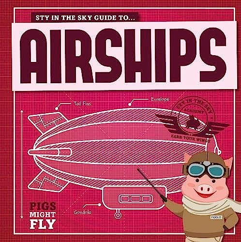 Pigs Might Fly: Airships book cover