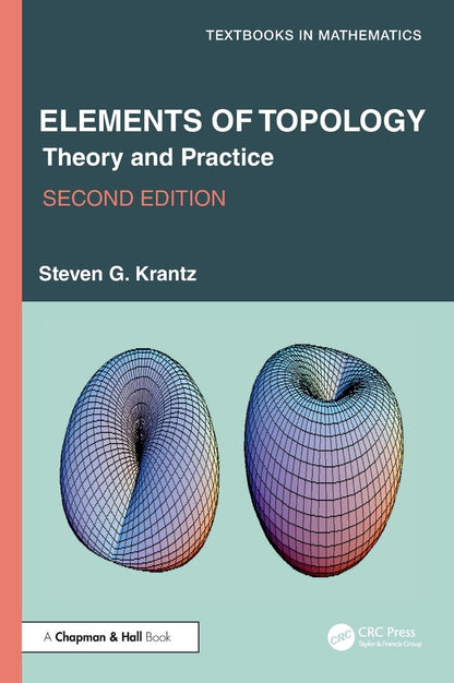 ELEMENTS OF TOPOLOGY THEORY AND PRACTICE 2ED (HB 2026) (Textbooks in Mathematics)