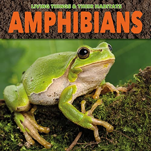 Living Things and Their Habitats: Amphibians book cover