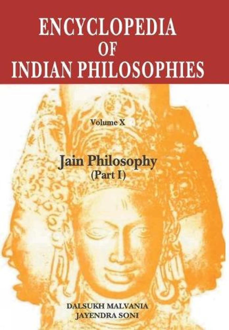 Encyclopedia of Indian Philosophies (Vol. 10): Jain Philosophy (Pt. 1) book cover